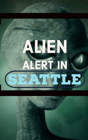 Alien Alert in Seattle — typographic cover