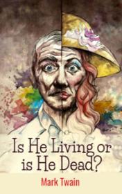 Is He Living or is He Dead? — typographic cover
