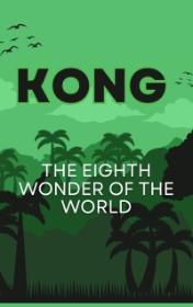 Kong The Eighth Wonder of the World — typographic cover