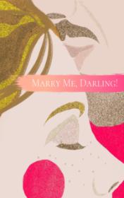 Marry Me, Darling! — typographic cover