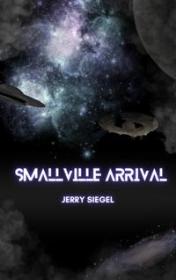 Smallville Arrival — typographic cover
