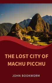 The Lost City of Machu Picchu — typographic cover
