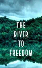 The River to Freedom — typographic cover