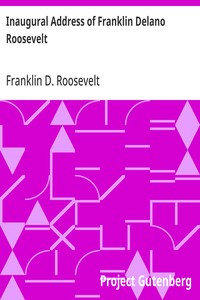 Inaugural Address of Franklin Delano Roosevelt Given in Washington, D.C. March 4th, 1933 — typographic cover