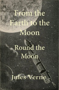 From the Earth to the moon; and, round the moon — typographic cover