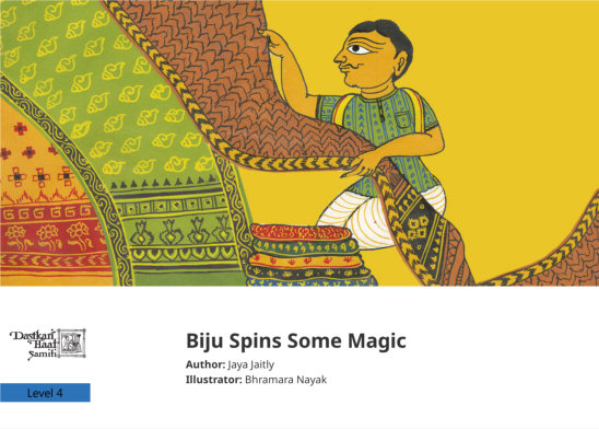 Biju Spins Some Magic — illustrated by Bhramara Nayak 