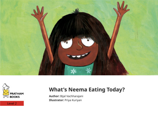 What’s Neema Eating Today? — illustrated by Priya Kuriyan
