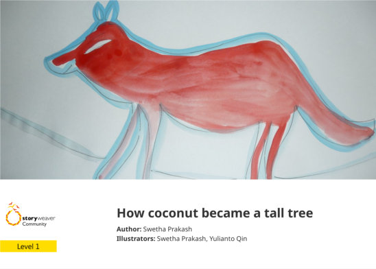 How coconut became a tall tree — illustrated by Swetha Prakash, Yulianto Qin