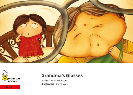 Grandma’s Glasses — illustrated by Tanaya Vyas