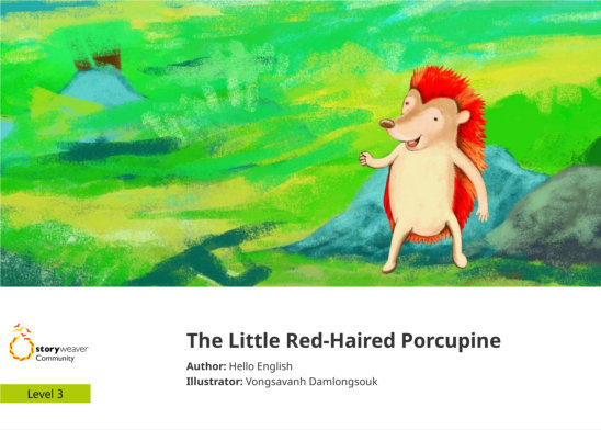 The Little Red-Haired Porcupine — illustrated by Vongsavanh Damlongsouk