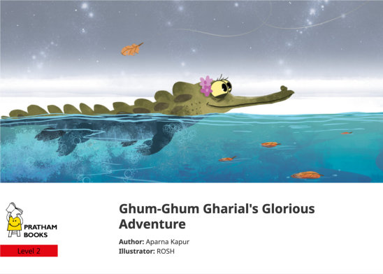 Ghum-Ghum Gharial’s Glorious Adventure — illustrated by ROSH