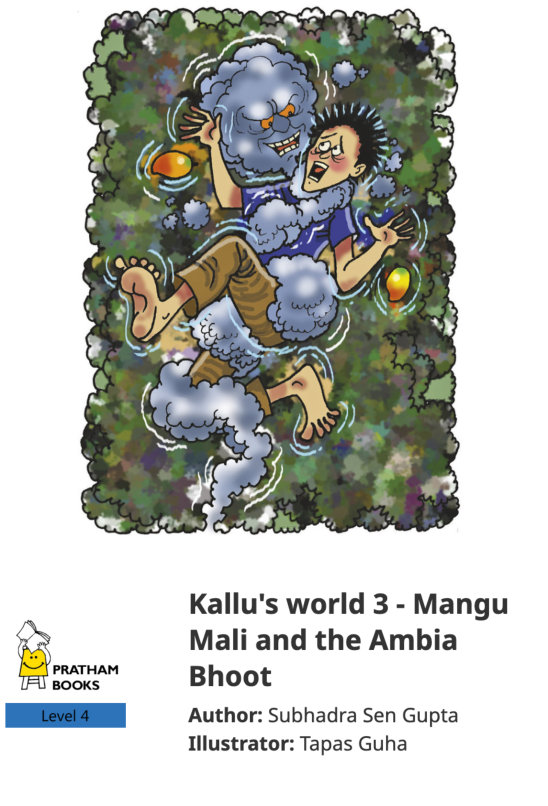 Kallu’s world 3 – Mangu Mali and the Ambia Bhoot — illustrated by Tapas Guha