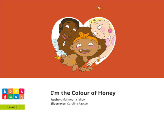 I’m the Colour of Honey — illustrated by Caroline Faysse