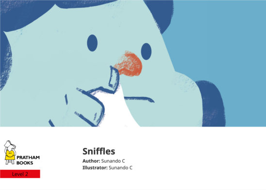 Sniffles — illustrated by Sunando C