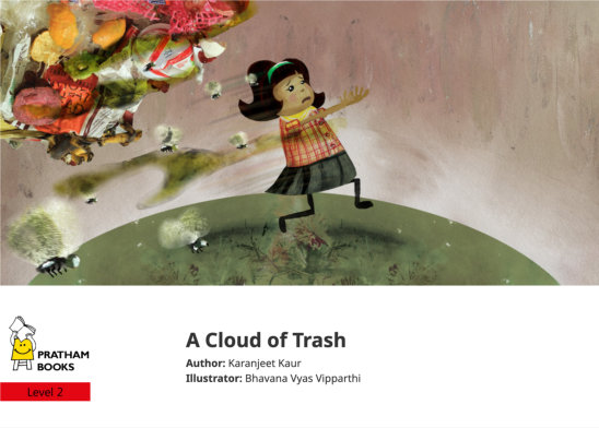 A Cloud of Trash — illustrated by Bhavana Vyas Vipparthi