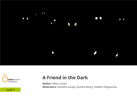 A Friend in the Dark — illustrated by Samidha Gunjal, Suvidha Mistry, Vallabhi Shegaonkar