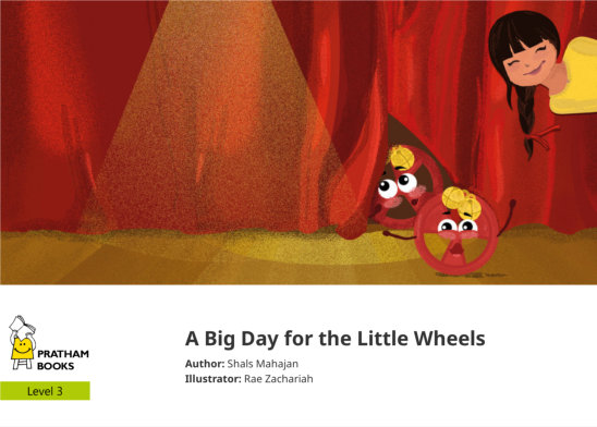 A Big Day for the Little Wheels — illustrated by Rae Zachariah