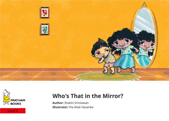 Who’s That in the Mirror? — illustrated by Pia Alizé Hazarika