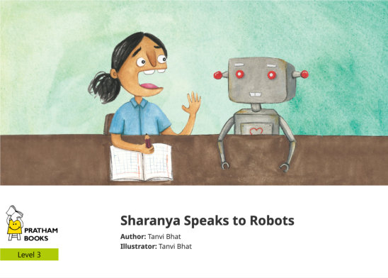 Sharanya Speaks to Robots — illustrated by Tanvi Bhat