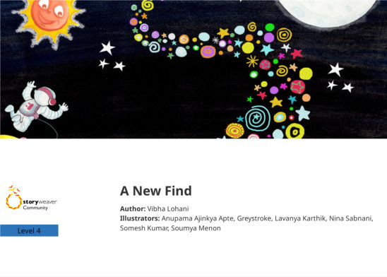 A New Find — illustrated by Anupama Ajinkya Apte, Greystroke, Lavanya Karthik, Nina Sabnani, Somesh Kumar, Soumya Menon