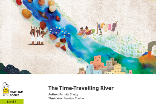 The Time-Travelling River — illustrated by Sunaina Coelho