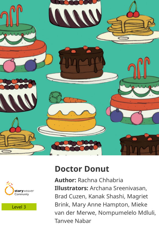 Doctor Donut — illustrated by Archana Sreenivasan, Brad Cuzen, Kanak Shashi, Magriet Brink, Mary Anne Hampton, Mieke van der Merwe, Nompumelelo Mdluli, Tanvee Nabar
