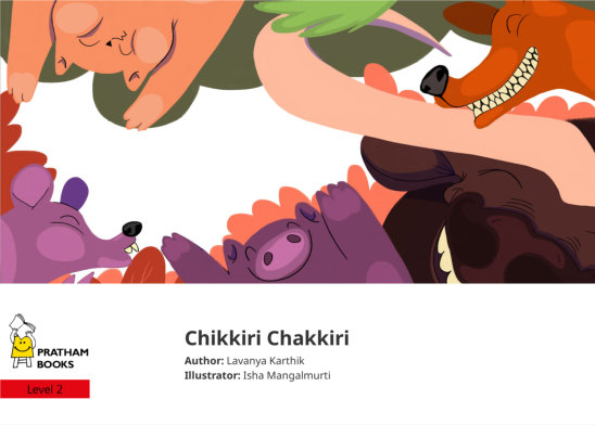 Chikkiri Chakkiri — illustrated by Isha Mangalmurti