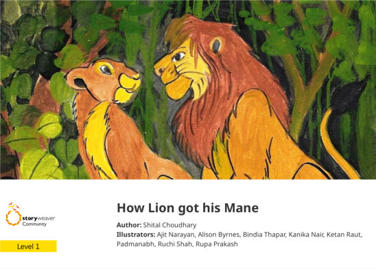 How Lion got his Mane — illustrated by Ajit Narayan, Alison Byrnes, Bindia Thapar, Kanika Nair, Ketan Raut, Padmanabh, Ruchi Shah, Rupa Prakash