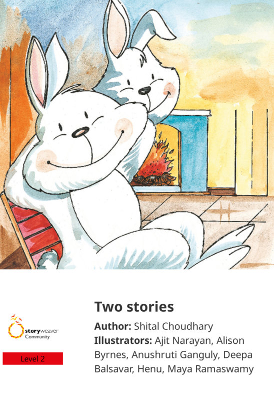 Two stories — illustrated by Ajit Narayan, Alison Byrnes, Anushruti Ganguly, Deepa Balsavar, Henu, Maya Ramaswamy