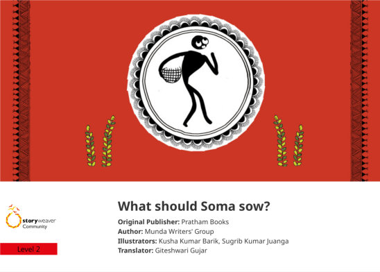What should Soma sow? — illustrated by Kusha Kumar Barik, Sugrib Kumar Juanga