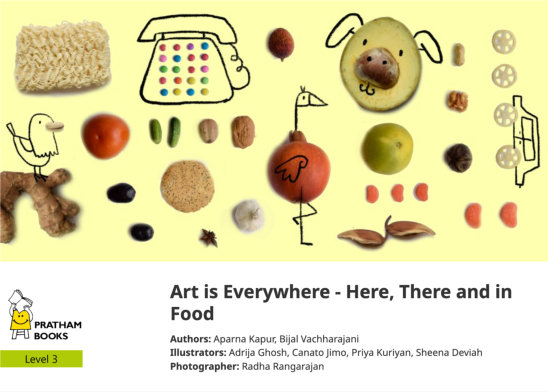 Art is Everywhere – Here, There and in Food — illustrated by Adrija Ghosh, Canato Jimo, Priya Kuriyan, Radha Rangarajan, Sheena Deviah