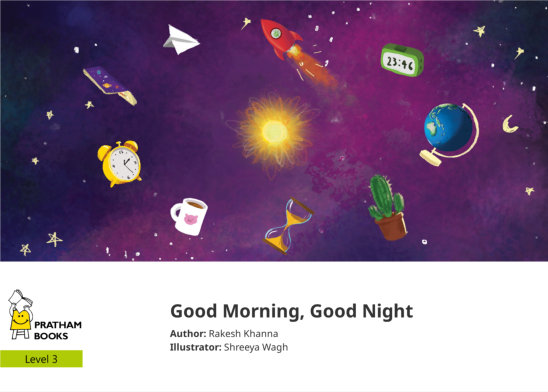 Good Morning, Good Night — illustrated by Shreeya Wagh