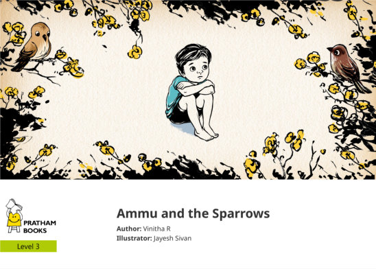 Ammu and the Sparrows — illustrated by Jayesh Sivan