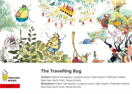 The Travelling Bug — illustrated by Kalyani Ganapathy, Lungshai Leisan, Ogin Nayam, Prabhakar Dabral, Rajiv Eipe, Ruchi Shah, Tanya Kotnala