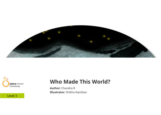 Who Made This World? — illustrated by Shikha Nambiar