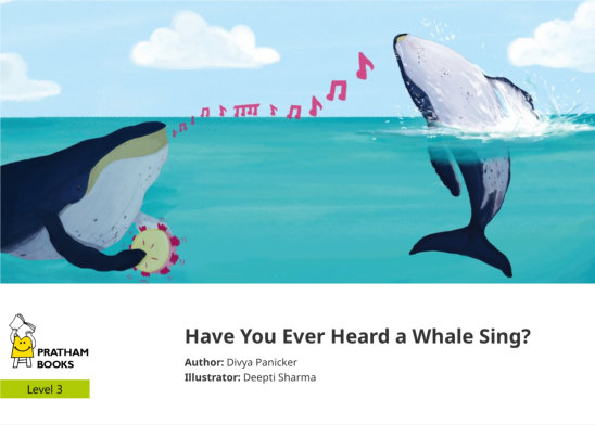 Have You Ever Heard a Whale Sing? — illustrated by Deepti Sharma