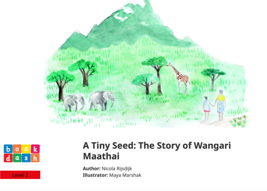 A Tiny Seed: The Story of Wangari Maathai — illustrated by Maya Marshak
