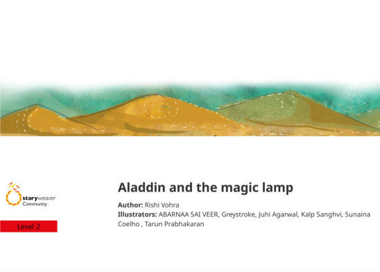 Aladdin and the magic lamp — illustrated by ABARNAA SAI VEER, Greystroke, Juhi Agarwal, Kalp Sanghvi, Sunaina Coelho , Tarun Prabhakaran