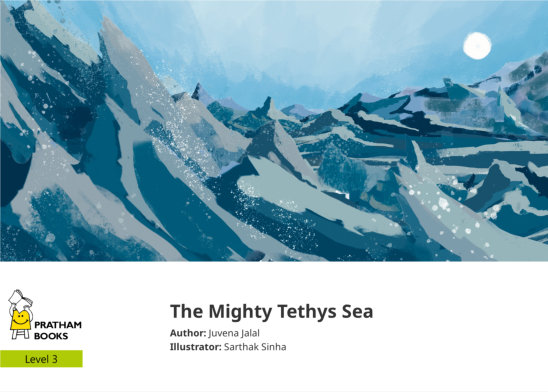The Mighty Tethys Sea — illustrated by Sarthak Sinha