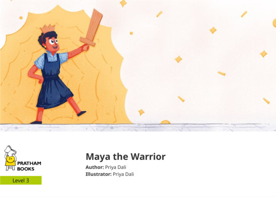 Maya the Warrior — illustrated by Priya Dali