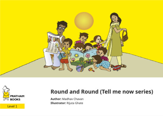 Round and Round (Tell me now series) — illustrated by Rijuta Ghate