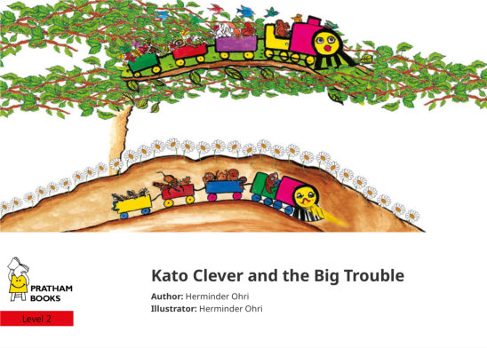 Kato Clever and the Big Trouble — illustrated by Herminder Ohri