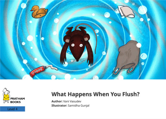 What Happens When You Flush? — illustrated by Samidha Gunjal