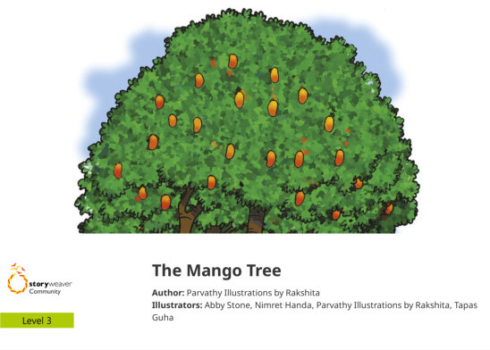 The Mango Tree — illustrated by Abby Stone, Nimret Handa, Parvathy Illustrations by Rakshita, Tapas Guha