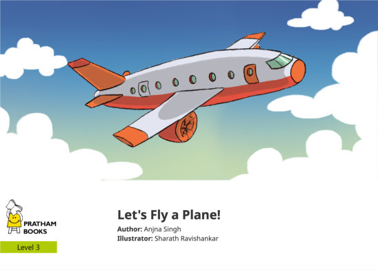 Let’s Fly a Plane! — illustrated by Sharath Ravishankar