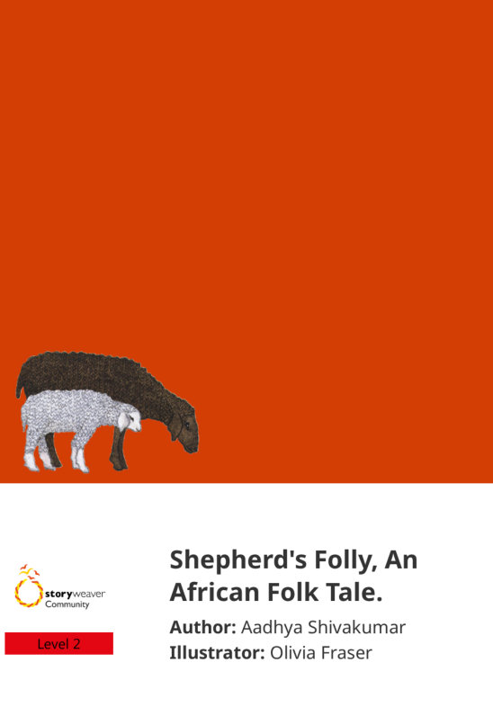 Shepherd’s Folly, An African Folk Tale. — illustrated by Olivia Fraser