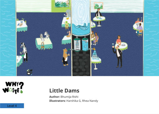 Little Dams — illustrated by Harshika G, Rhea Nandy