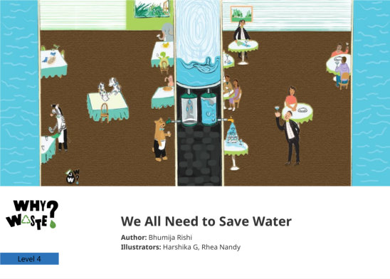 We All Need to Save Water — illustrated by Harshika G, Rhea Nandy