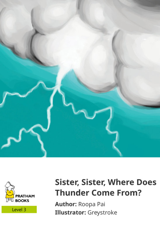 Sister, Sister, Where Does Thunder Come From? — illustrated by Greystroke