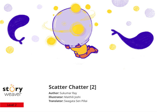 Scatter Chatter [2] — illustrated by Maithili Joshi